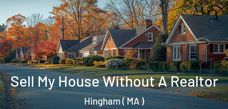  Sell My House Without A Realtor Hingham ( MA )
