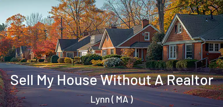  Sell My House Without A Realtor Lynn ( MA )
