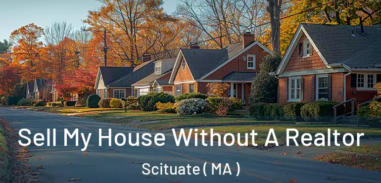  Sell My House Without A Realtor Scituate ( MA )