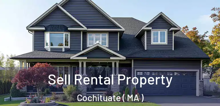  Sell Rental Property Cochituate ( MA )