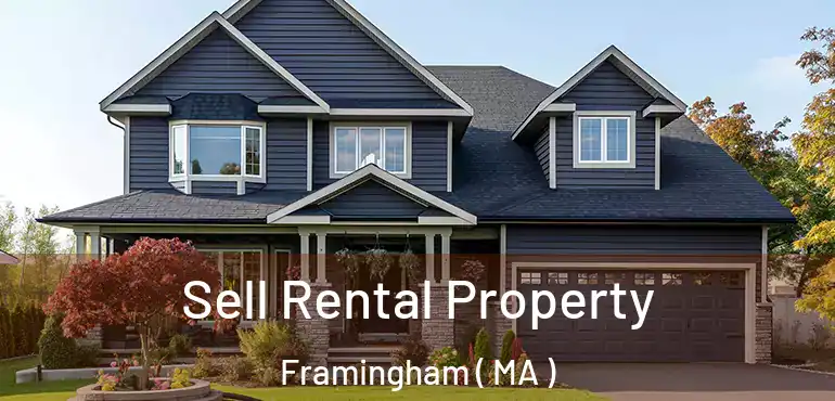  Sell Rental Property Framingham ( MA )
