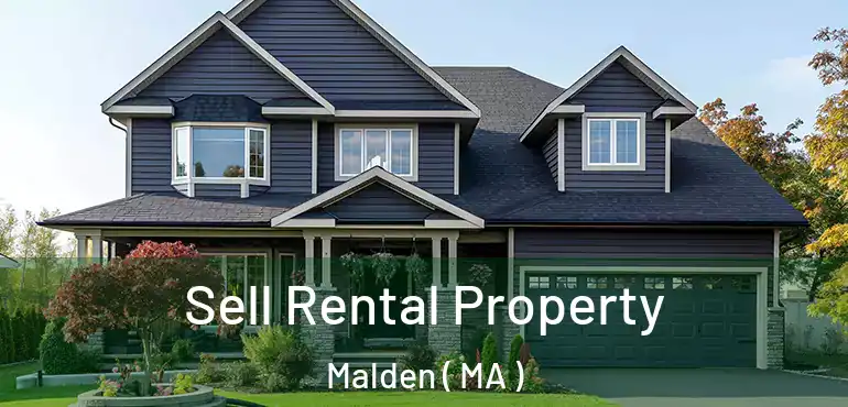  Sell Rental Property Malden ( MA )
