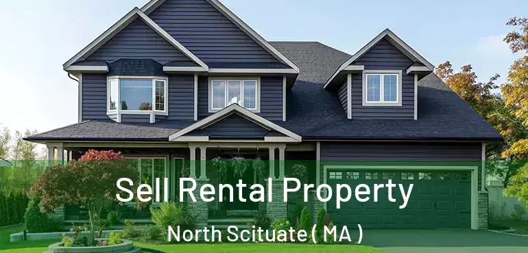  Sell Rental Property North Scituate ( MA )
