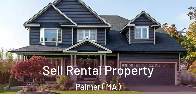  Sell Rental Property Palmer ( MA )
