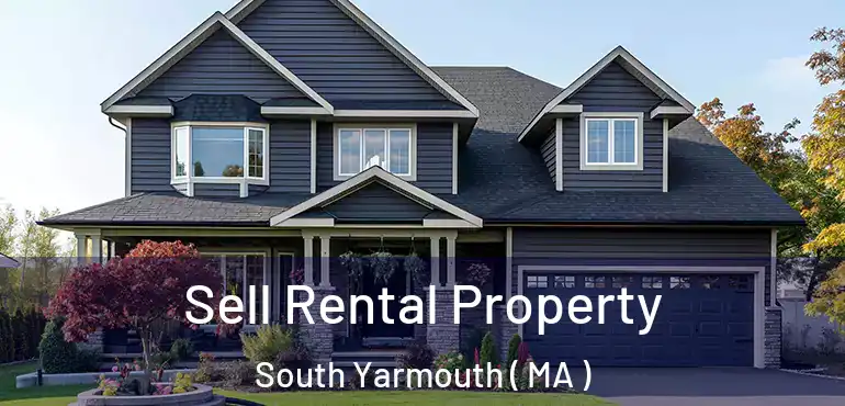  Sell Rental Property South Yarmouth ( MA )
