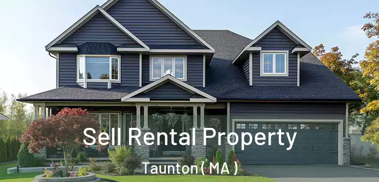  Sell Rental Property Taunton ( MA )