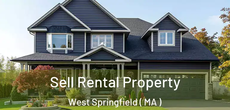  Sell Rental Property West Springfield ( MA )