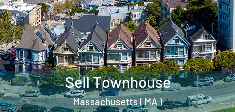  Sell Townhouse Massachusetts ( MA )