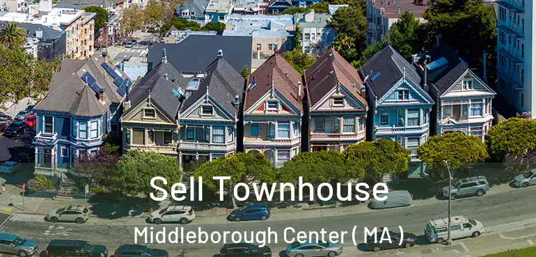  Sell Townhouse Middleborough Center ( MA )