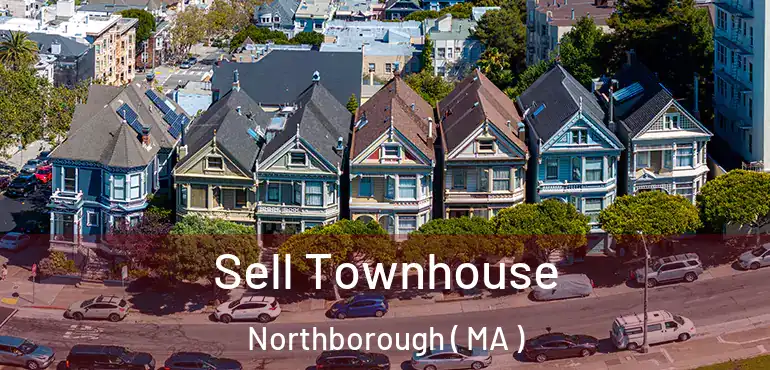  Sell Townhouse Northborough ( MA )