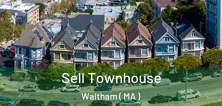  Sell Townhouse Waltham ( MA )