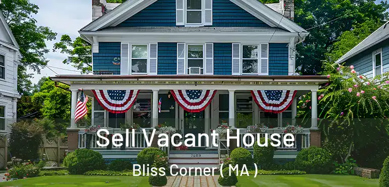  Sell Vacant House Bliss Corner ( MA )