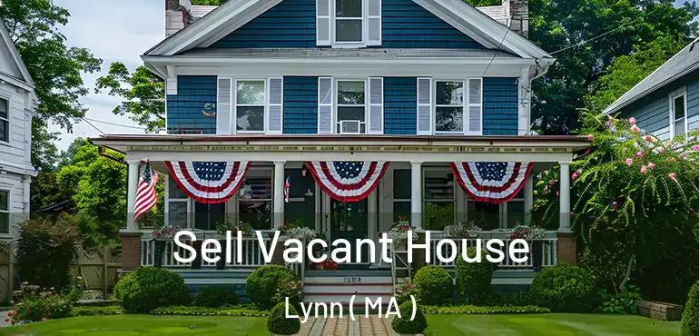  Sell Vacant House Lynn ( MA )