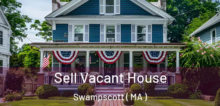  Sell Vacant House Swampscott ( MA )