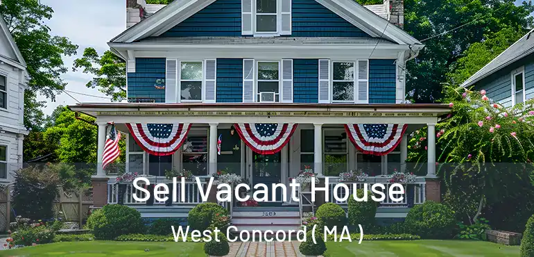 Sell Vacant House West Concord ( MA )