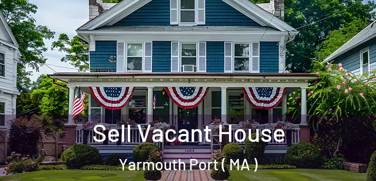  Sell Vacant House Yarmouth Port ( MA )