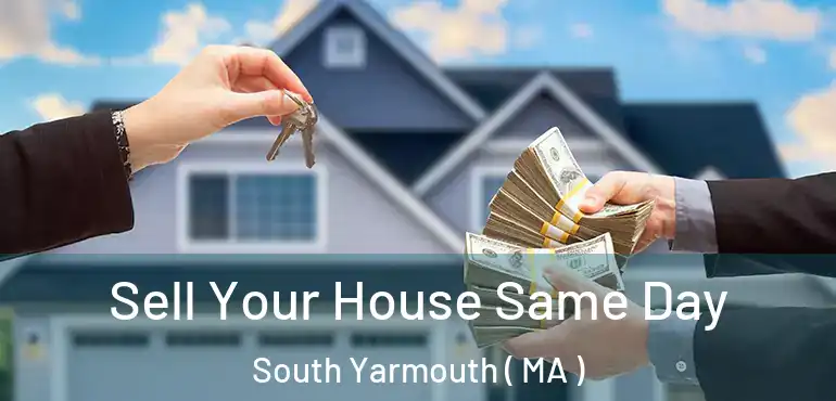  Sell Your House Same Day South Yarmouth ( MA )
