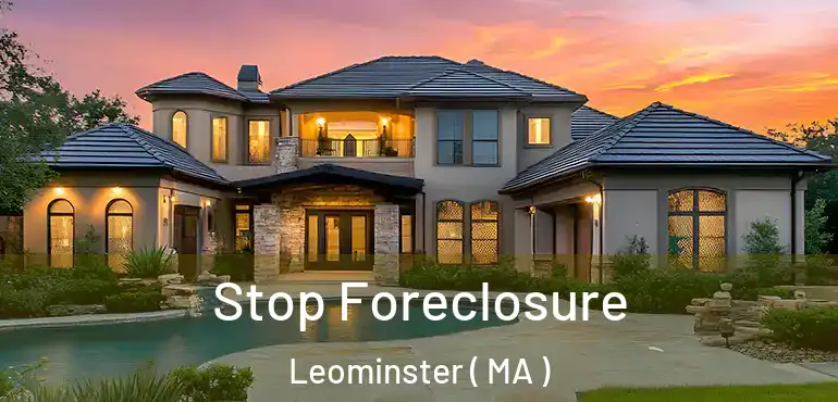  Stop Foreclosure Leominster ( MA )