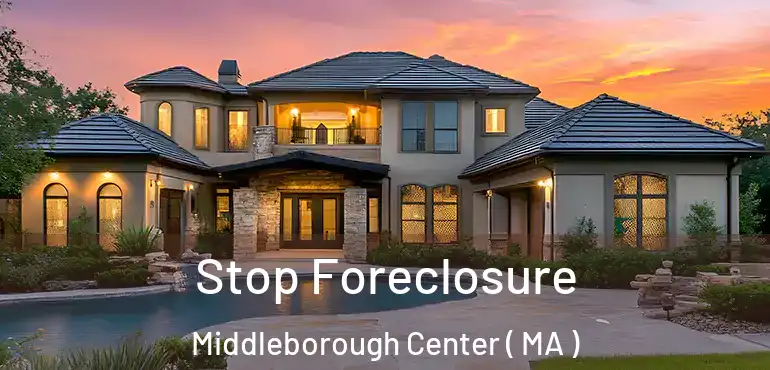  Stop Foreclosure Middleborough Center ( MA )