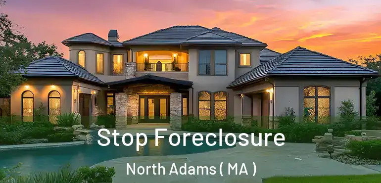  Stop Foreclosure North Adams ( MA )