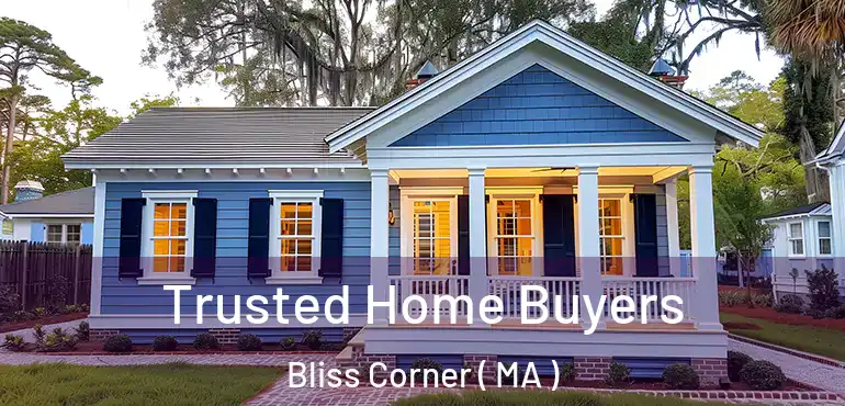  Trusted Home Buyers Bliss Corner ( MA )