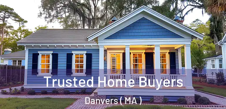 Trusted Home Buyers Danvers ( MA )