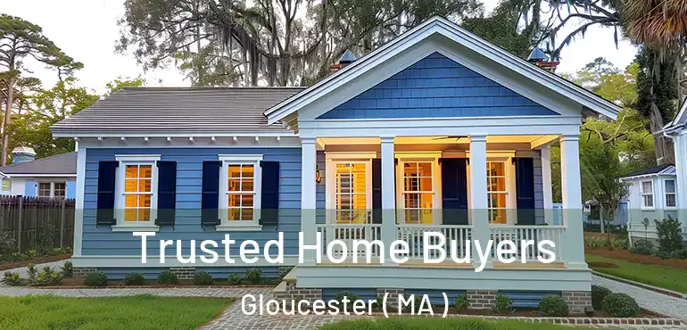  Trusted Home Buyers Gloucester ( MA )