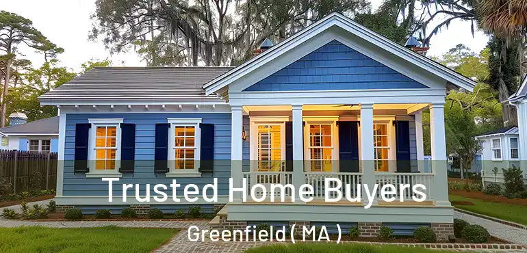  Trusted Home Buyers Greenfield ( MA )