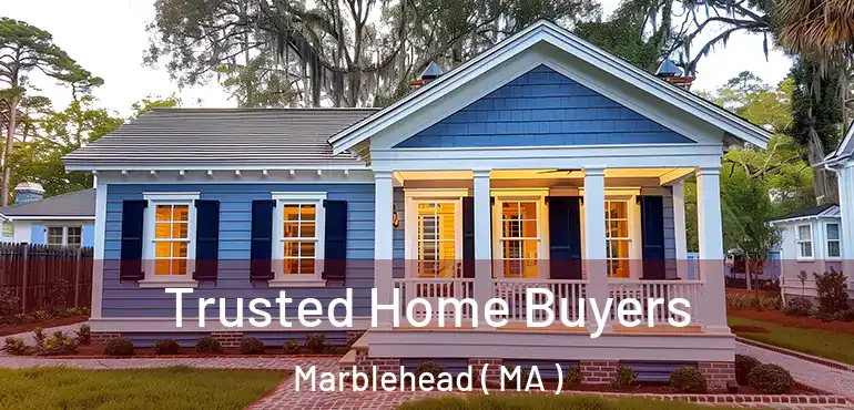  Trusted Home Buyers Marblehead ( MA )