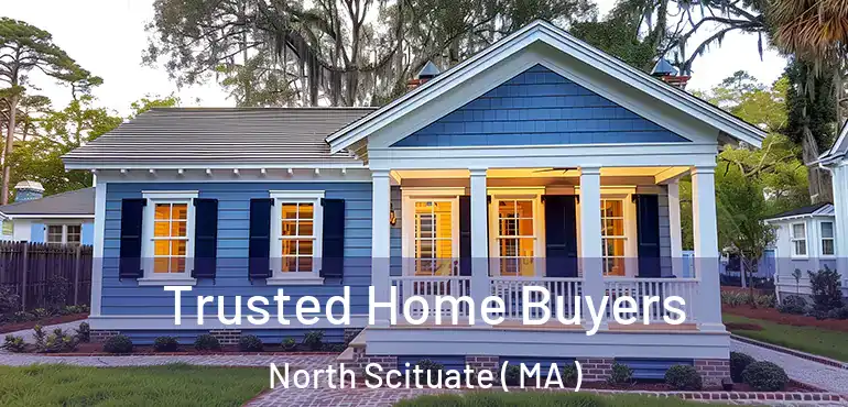  Trusted Home Buyers North Scituate ( MA )