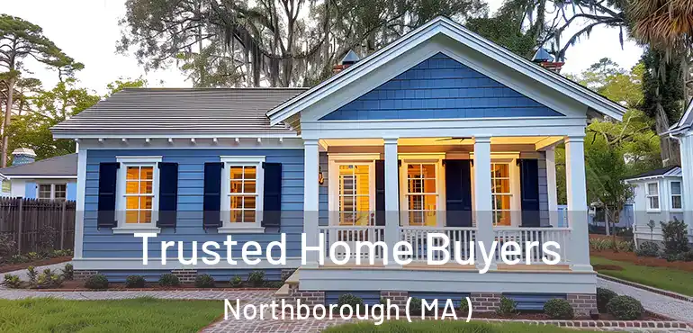  Trusted Home Buyers Northborough ( MA )
