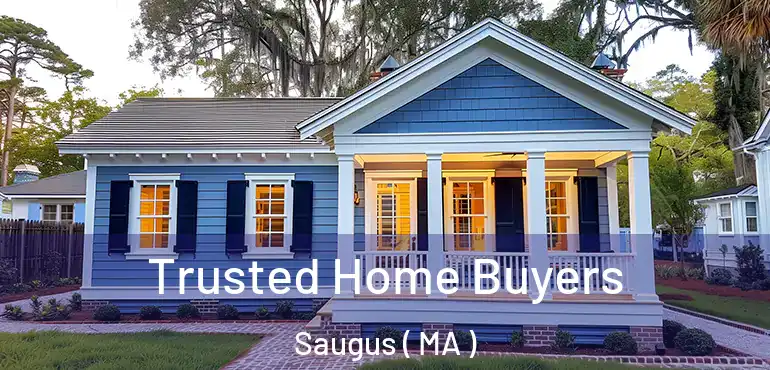  Trusted Home Buyers Saugus ( MA )