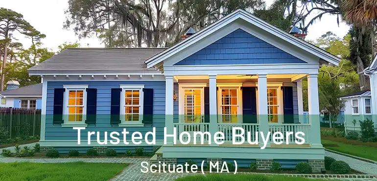  Trusted Home Buyers Scituate ( MA )