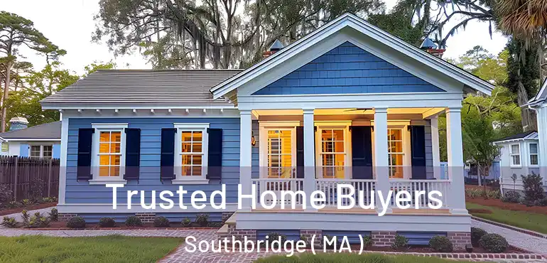  Trusted Home Buyers Southbridge ( MA )