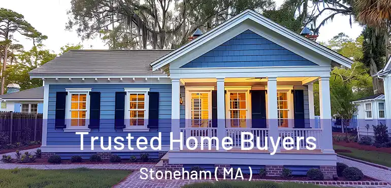  Trusted Home Buyers Stoneham ( MA )