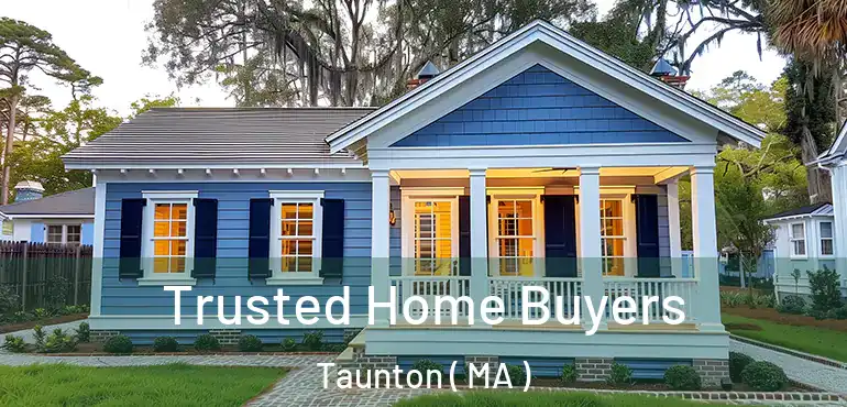  Trusted Home Buyers Taunton ( MA )