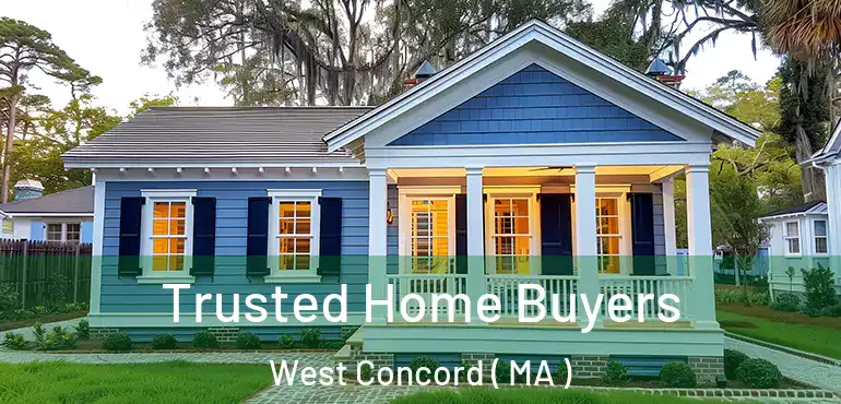  Trusted Home Buyers West Concord ( MA )