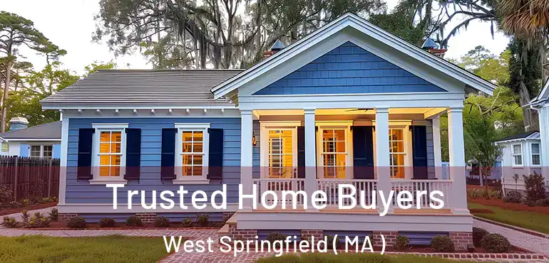  Trusted Home Buyers West Springfield ( MA )