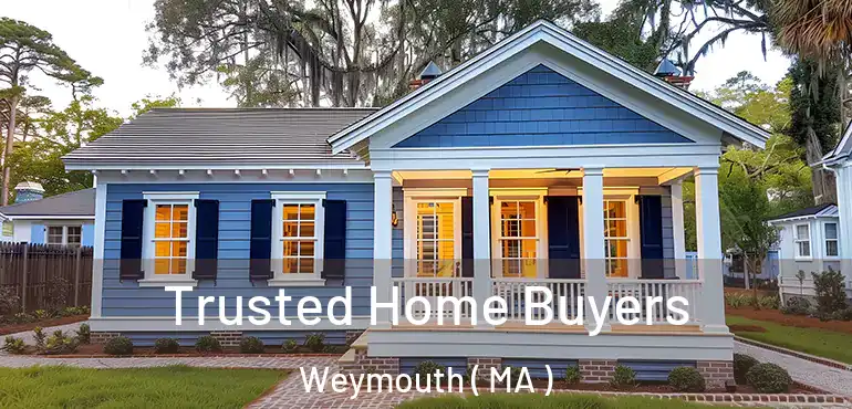  Trusted Home Buyers Weymouth ( MA )