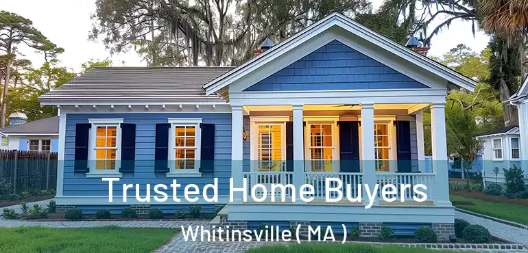  Trusted Home Buyers Whitinsville ( MA )