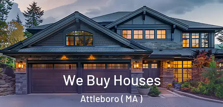  We Buy Houses Attleboro ( MA )