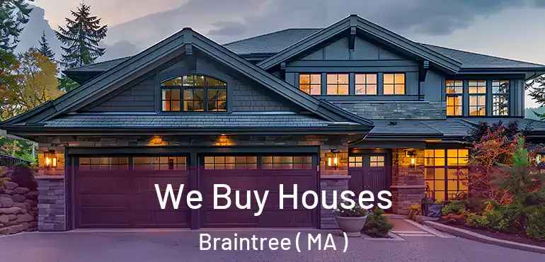  We Buy Houses Braintree ( MA )