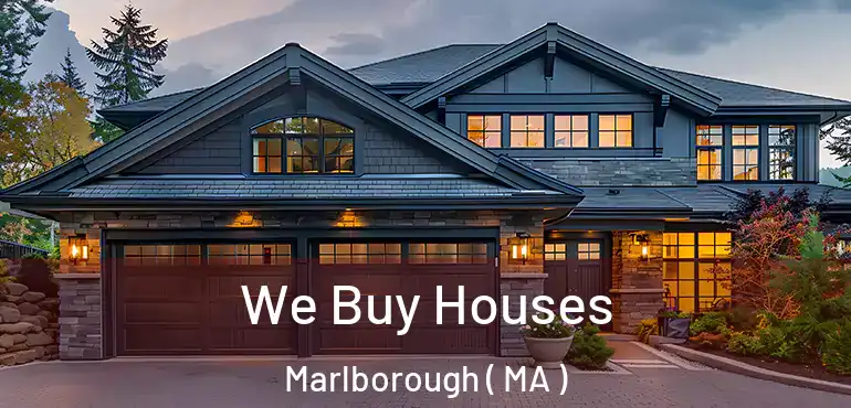  We Buy Houses Marlborough ( MA )