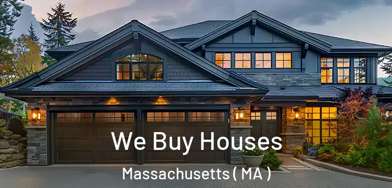  We Buy Houses Massachusetts ( MA )