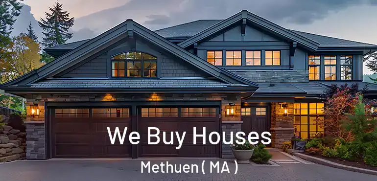 We Buy Houses Methuen ( MA )