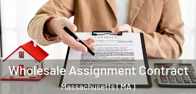 Wholesale Assignment Contract Massachusetts ( MA )