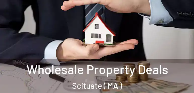  Wholesale Property Deals Scituate ( MA )