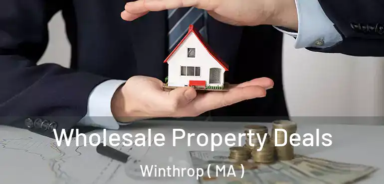 Wholesale Property Deals Winthrop ( MA )