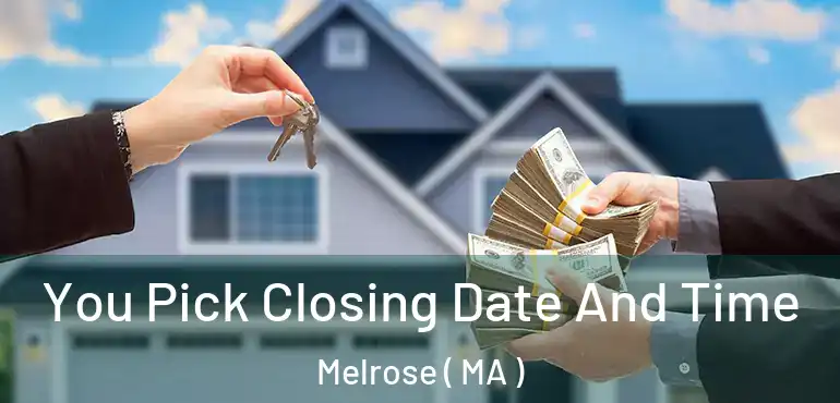  You Pick Closing Date And Time Melrose ( MA )