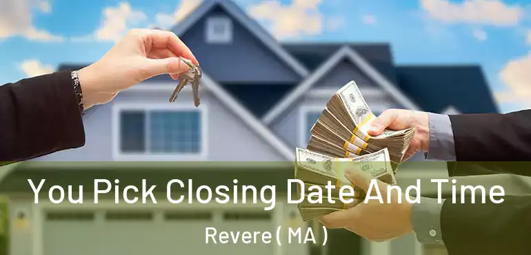  You Pick Closing Date And Time Revere ( MA )